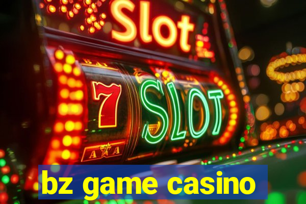 bz game casino